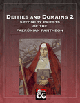 RPG Item: 2: Deities and Domains 2: Specialty Priests of the Faerünian Pantheon