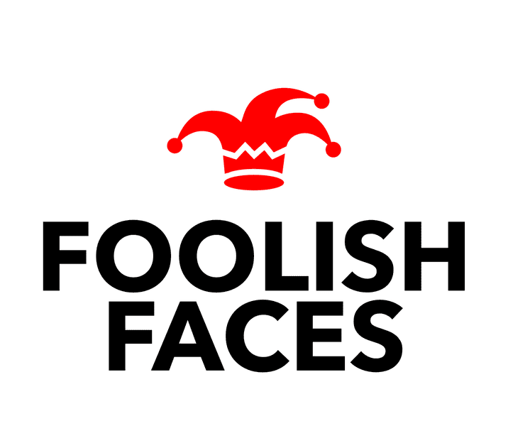 Foolish Faces