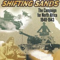Shifting Sands: The Campaign for North Africa  1940-1943