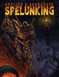 RPG Item: Applied & Aggregate Spelunking