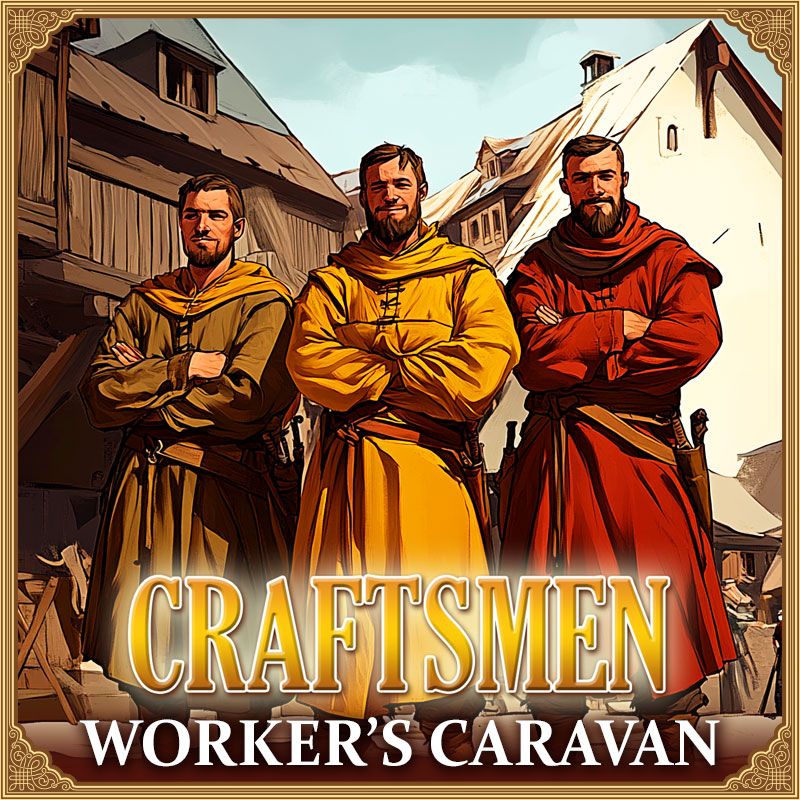 Craftsmen: Worker's Caravan