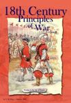 Principles of War: 18th Century – Warfare in the Age of Reason