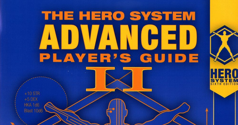 HERO System Sixth Edition Advanced Player's Guide II | RPG Item | RPGGeek