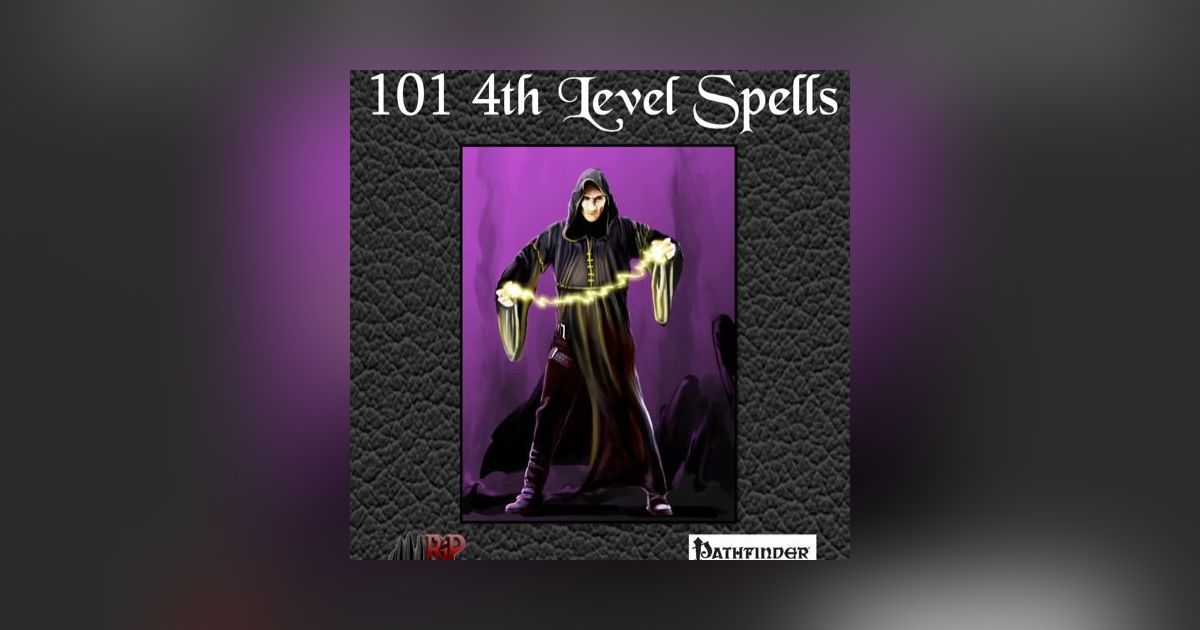 101 4th Level Spells (Pathfinder) RPG Item RPGGeek