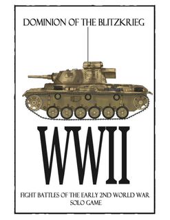 Dominion of the Blitzkrieg WWII: Fight Battles of the Early 2nd World War – Solo Game