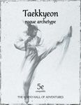 RPG Item: Taekkyeon: Rogue Archetype