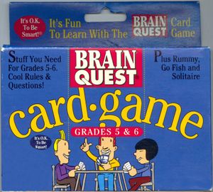 Brain Quest Card Game: Grades 5 & 6