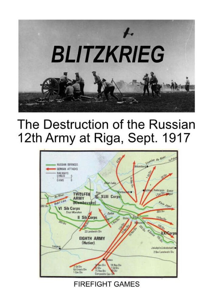 Blitzkrieg: The Destruction of the Russian 12th Army at Riga, Sept.1917