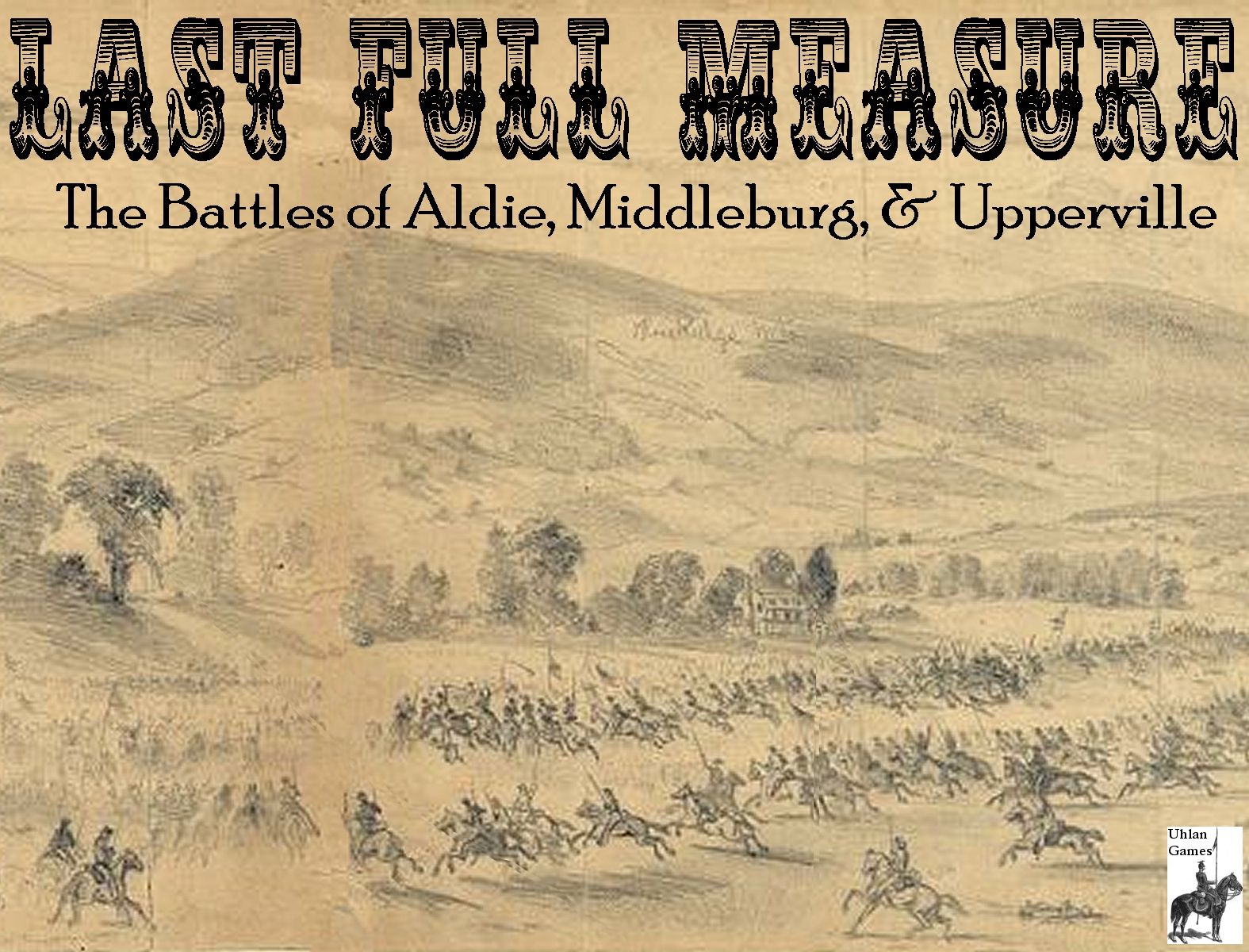 Last Full Measure: The Battles of Aldie, Middleburg, and Upperville cover art