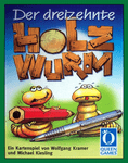 Der dreizehnte Holzwurm