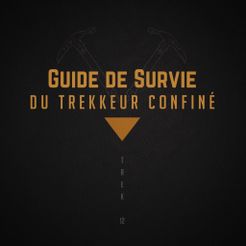 Trek 12: Guide de Survie du Trekkeur Confiné