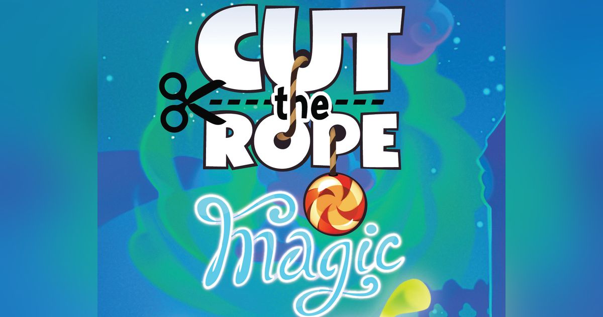 Cut the Rope: Magic Review