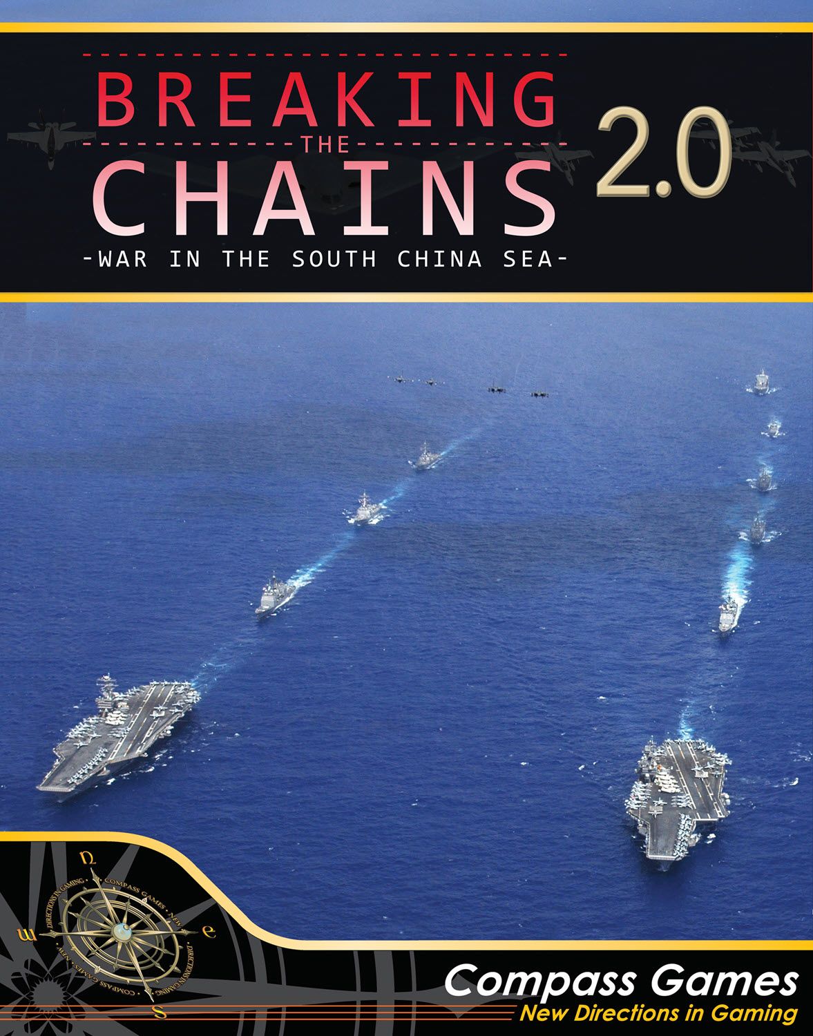 Coperta Breaking the Chains: War in the South China Sea