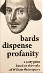 Bards Dispense Profanity: A Party Game Based on the Works of William Shakespeare