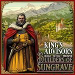 Builders of Sungrave: King's Advisors