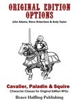RPG Item: Original Edition Options: Cavalier, Paladin & Squire