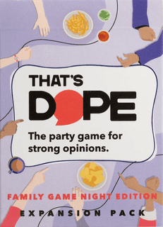 That's Dope: Family Game Night Edition
