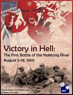 Victory in Hell: The First Battle of the Naktong River, August 5-19, 1950
