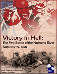 Victory in Hell: The First Battle of the Naktong River, August 5-19, 1950