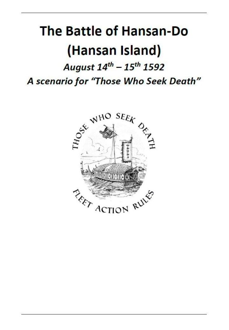 Battle of Hansan Do (Hansan Island): August 14th-15th 1592 – A scenario for Those Who Seek Death