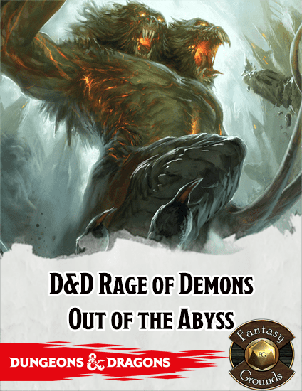 Fantasy Grounds: D&D Rage of Demons Out of the Abyss | RPG Item | RPGGeek
