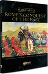 Hail Caesar: Rome's Conquest of the East