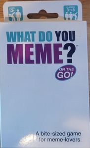 What Do you Meme? on the GO!