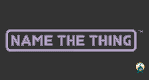 Name The Thing