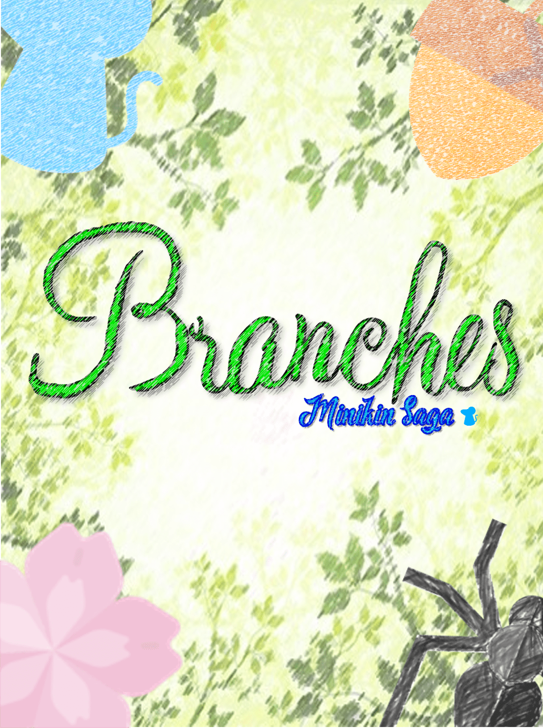 Minikin Saga: Branches