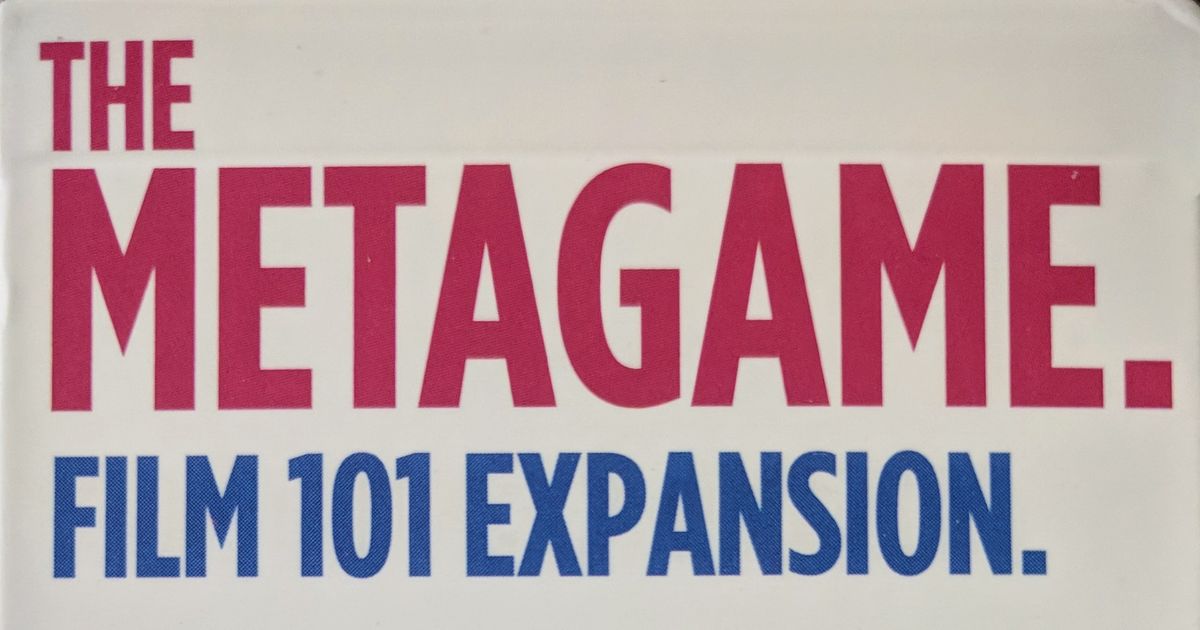 The Metagame: Film 101 Expansion