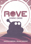 ROVE: Cosmic Crisis (2022)