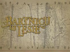 Bartnicy w lesie