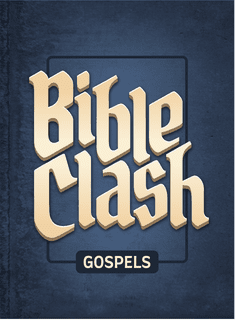 Bible Clash: Gospels