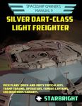 RPG Item: Spaceship Owner's Manual 09: Silver Dart-Class Light Freighter