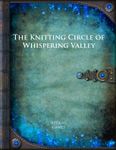 RPG Item: The Knitting Circle of Whispering Valley