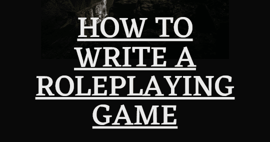 How to Write A Roleplaying Game | RPG Item | BoardGameGeek