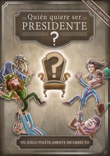 ¿Quién quiere ser presidente?