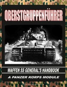 Oberstgruppenfuhrer: Waffen SS General's Handbook – A Panzer Korps Module