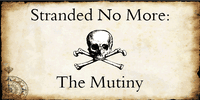 Stranded No More: The Mutiny