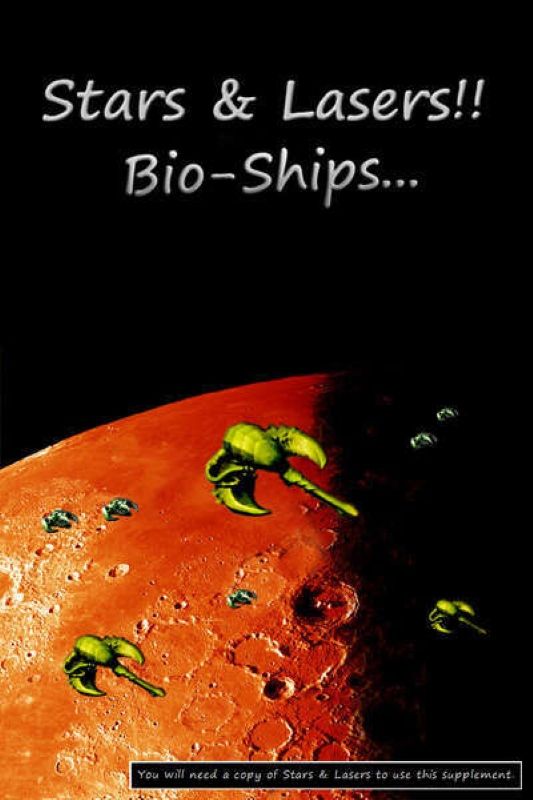 Stars & Lasers!!: Bio-Ships...