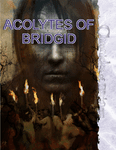 RPG Item: Acolytes of Bridgid