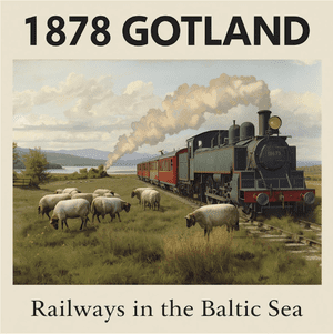 1878 Gotland: Railways in the Baltic Sea