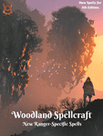 RPG Item: Woodland Spellcraft: New Ranger-Specific Spells
