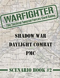 Warfighter: Shadow War – Daylight Combat: PMC – Scenario Book #2