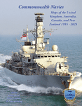 Commonwealth Navies: Ships of the United Kingdom, Australia, Canada, and New Zealand 1955 - 2023