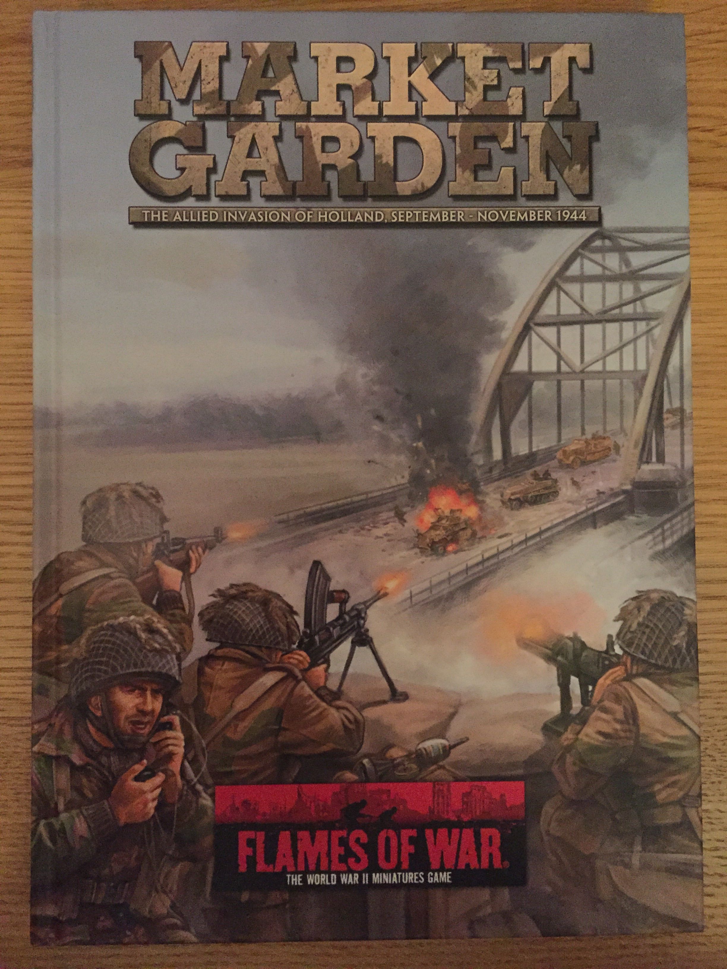 Flames of War: Market Garden – The Allied Invasion of Holland, September-November 1944