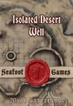 RPG Item: Isolated Desert Well