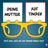 Deine Mutter auf Tinder
