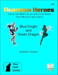 RPG Item: Quantum Heroes: Blue Knight and Green Dragon