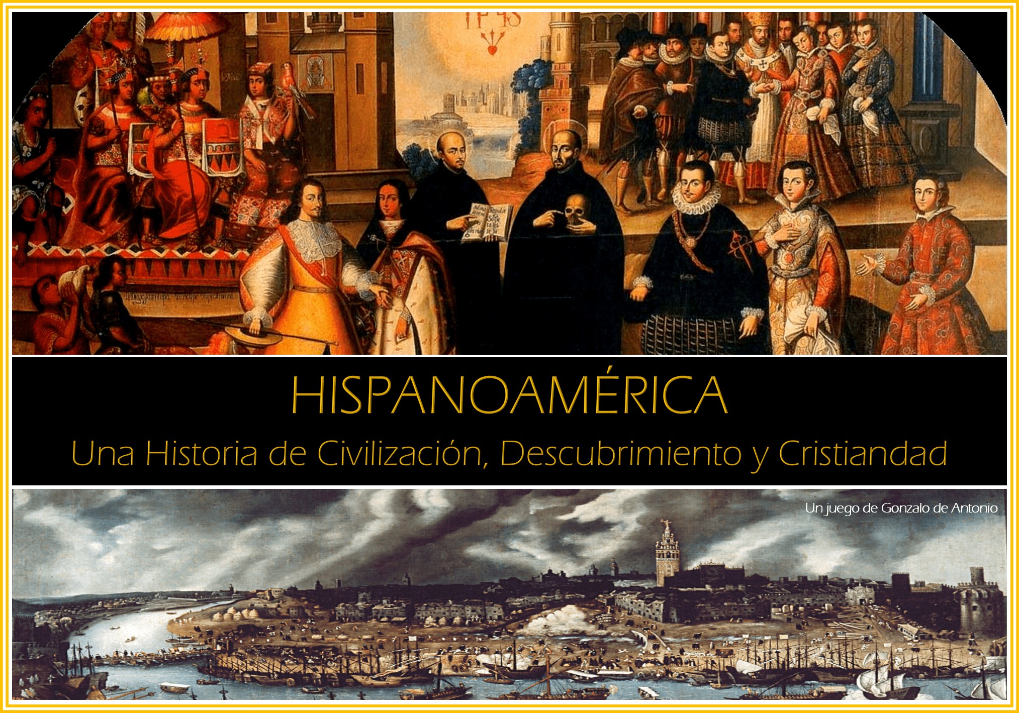 Cover art for HISPANOAMERICA: A Story of Civilization, Discovery and Christianity